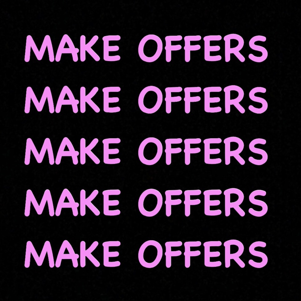 MAKE OFFERS!! MAKE OFFERS!!